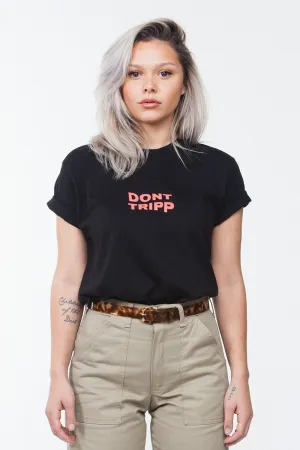 Don't Tripp Tee