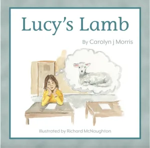 Lucy's Lamb Children's Book